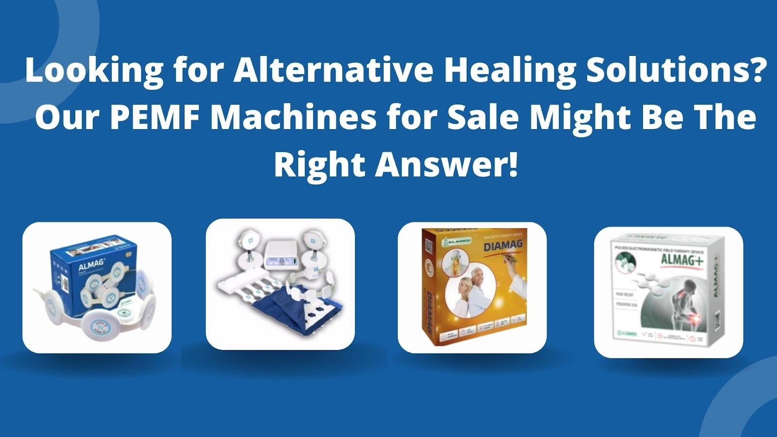 Can Almagia’s PEMF Machines For Sale Be A Healing Solution?
